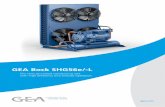 GEA Bock SHG56e/-L...The new air-cooled condensing units GEA Bock SHG56e/-L New units with the HG56e compressor series The GEA Bock HG56e series is a new development based on the HG44e