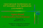 ICT Innovation and Application (ICIIA2007) · International Conference on ICT Innovation and Application (ICIIA2007) Zhongzhi Shi shizz@ics.ict.ac.cn Institute of Computing Technology