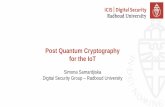 Post Quantum Cryptography for the IoTriot-os.org/files/RIOT-Summit-2017-slides/3-4-Security-session-Simona.pdf · Post Quantum Cryptography for the IoT Simona Samardjiska Digital