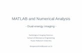 MATLAB and Numerical Analysis - Pusan National Universitybml.pusan.ac.kr/Lecture/Undergraduates/NumAnalysis/2018... · 2018-04-24 · MATLAB and Numerical Analysis. Radiological Imaging
