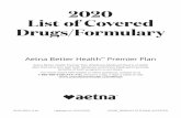 2020 List of Covered Drugs/Formulary · 2019-10-21 · 2020 List of Covered Drugs/Formulary Aetna Better HealthSM Premier Plan Aetna Better Health Premier Plan (Medicare-Medicaid