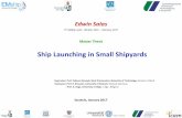 Ship Launching in Small Shipyardsm120.emship.eu/Documents/MasterThesis/2017/Salas Edwin.pdf · SHIP LAUNCHING FROM PONTOON Process by gravity Process of Ship Launching • The ship