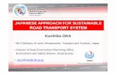 JAPANESE APPROACH FOR SUSTAINABLE ROAD TRANSPORT … · 2011-10-27 · JAPANESE APPROACH FOR SUSTAINABLE ROAD TRANSPORT SYSTEM Kunihiko OKA ROAD TRANSPORT SYSTEM • MLIT(Ministry