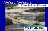 Wet Wet West West Paddlefest 2017 PaddleFest · 2019-08-29 · Late - TBC Nevis Centre Closes Saturday 9.45am SCA and shuttles arrive at the river to start as close to this as we