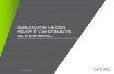 LEVERAGING AGING AND SOCIAL SERVICES TO STABILIZE TENANCY IN AFFORDABLE HOUSING · • Individual Housing Transition Services: tenant screening, housing assessment, developing an