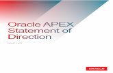 AUGUST 6, 2018 · August 6, 2018 2 Oracle APEX Statement of Direction DISCLAIMER The following is intended to outline our general product direction. It is intended for information