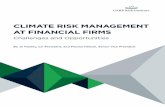 CLIMATE RISK MANAGEMENT AT FINANCIAL FIRMS...Climate risk will affect different types of firms — e.g., insurers, banks and asset managers — in different ways, reflecting the diverse