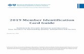 2019 Member Identification Card GuideMembers must select a primary care physician. Members need referrals to see specialists within the network. The prefix is ZCC. Cards reflect the