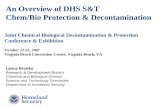 An Overview of DHS S&T Chem/Bio Protection & Decontamination · Chem/Bio Protection & Decontamination Lance Brooks Research & Development Branch. Chemical and Biological Division