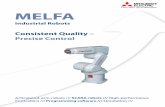 MELFA Industrial Robots - UNIS Group...MELFA robots have models which have capabilities such as: SCARA or articulated-arm construction diversity of types, models and versions. The