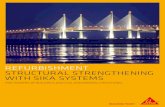Sika Solutions for Structural Strengthening · Sika brings sustained added value to building and civil engi-neering structure owners, their consultants and contactors. Sika provides