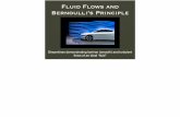 Fluid Flows and Bernoulli’s Principle - West Virginia University · 2017-03-31 · Fluid Flows and Bernoulli’s Principle ... There are a lot of applications where this applies!