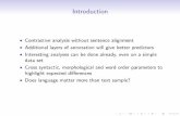 Introduction - Universitetet i oslo · Introduction Contrastive analysis without sentence alignment Additional layers of annotation will give better predictors Interesting analyses