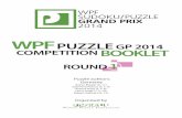 WPF SUDOKU PUZZLE GRAND PRIX 2014...WPF SUDOKU/PUZZLE GRAND PRIX 2014 Organised by WPF PUZZLE GP 2014 COMPETITION BOOKLETROUND 1Puzzle authors: Rainer Biegler (6, 11) Gabi Penn-Karras