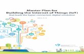 Master Plan for Building the Internet of Things (IoT) Master Plan.pdfMaster Plan for Building the Internet of Things (IoT) Ⅰ Background After going through the industrial and information