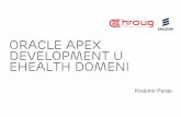 Oracle APEX development u eHealth domeni · –Imali smo slu čaj da smo na istom workspaceu imali 2 verzije aplikacije – preveli smo jednu aplikaciju, nije bilo na čina taj isti