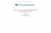 Security Target: Trustwave SIEM Enterprise · Trustwave SIEM Enterprise Security Target . Trustwave SIEM Enterprise . Security Target . Version 2.7 . April 11, 2016 . ... comprehensive