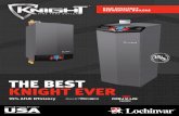 THE BEST KNIGHT EVER · Lochinvar is proud to introduce the new, improved KNIGHT fire tube boiler—delivering ultimate ease of installation, unmatched operational reliability and