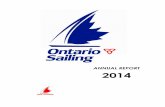 ANNUAL REPORT 2014 - Ontario Sailing...competent Race Officers (ROs) certified at the Assistant Race Officer (ARO) and Club Race Officer (CRO) levels, To provide a range of training,