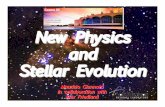 New Physics Stellar Evolution - University of Wisconsin ...WhiteDwarf HB. 1015 erg g-1s-1 1010 105 1 10-5 Non-degenerate plasma Neutrino pair production Neutrino photoproduction Plasmon