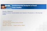 Environmental footprint of food: Case studies Print.pdf · Paolo Masoni Dipartimento Sostenibilità dei Sistemi Produttivi e Territoriali ENEA “FOOD PRINT”: The environmental