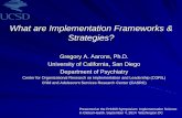 What are Implementation Frameworks & Strategies? · Professional associations Cross-sector Contractor associations Information sharing Cross discipline translation Intervention developers