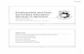 Employment and Post- Secondary Education Services in …Employment and Post-Secondary Education Services in Vermont BRYAN DAGUE, ED.D. UNIVERSITY OF VERMONT CENTER ON DISABILITY &