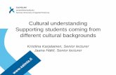 Cultural understanding Supporting students coming from different … · 2018-10-17 · • In student mobilities Saimaa UAS is the ... • Encourages international students to speak