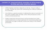 Lecture 14: Improved lateral resolution of AFM imaging for ...lzang/images/Lecture_14_AFM_DNA.pdf · Lecture 14: Improved lateral resolution of AFM imaging for DNA and other small