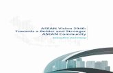 ASEAN Vision 2040: Towards a Bolder and Stronger ASEAN ...Vol i ASEAN Vision 2040: Towards a Bolder and Stronger ASEAN Community 15 CLMV countries1), and more recently for the Philippines