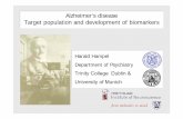 Alzheimer‘s disease Target population and development of ... · Alzheimer’s disease (AD) Target population II: early AD and prodromal stages • Very early AD and prodromal stages
