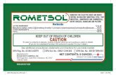 HERBICIDE FOR SELECTIVE WEED AND BRUSH CONTROL ON … · of Rometsol Herbicide, while cold, dry conditions delay activity. Weeds hardened off by cold weather or drought stress may