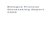 Bologna Process Stocktaking Report 2009 · 2016-06-14 · Romania – Ion Ciuca UK Scotland – Ann McVie ESU – Alma Joensen EUA – Christine Masure EURASHE – Stephan Delplace