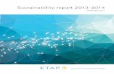 Sustainability report 2013-2014 - ETAP · This is ETAP’s fourth sustainability report. Just as the previous reports it describes ETAP’s sustainability vision and the concrete