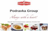 Podravka Group...Long tradition of food and pharmaceutical production Podravka Group 4 1934 Fruit processing and marmalade workshop by brothers Wolf established 1952 Condiments, dried