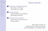 Binary Search - University of Illinois at Chicagohomepages.math.uic.edu/~jan/mcs360f10/binary_search.pdfMCS 360 L-22 13 Oct 2010 Recursive Problem Solving the towers of Hanoi recursive