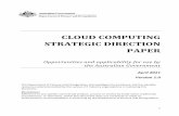 Cloud Computing Strategic Direction Paper...Cloud computing advocates are claiming that cloud computing will ^transform the way IT is consumed and managed, promising improved cost