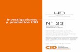 Investigaciones N˚ 23fce.unal.edu.co/media/files/CentroEditorial/documentos/...Investigaciones y productos CID N 23 Septiembre 2014 Universidad Nacional de Colombia Sede Bogotá -