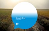 Storytelling - Meus Moving Images - Storytelling.pdf · colleague Jon Riley, while we were waiting for a ... • Think ‘snow globe’ – shake up, stir up, and allow the flakes