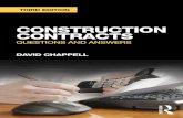 Construction Contracts: Questions and Answers · 2017-10-21 · editions, David Chappell returns to provide answers to 225 FAQs from his experience as Specialist Advisor to the RIBA.