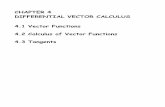 CHAPTER 4 DIFFERENTIAL VECTOR CALCULUS 4.1 ......The graph of the vector function defined by Fˆ(t) is said to be smooth on any interval of t where F ˆ′(t) is continuous and Fˆ′(t)