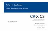 C/C++ toolchain - Static and dynamic code analysis · 2018-04-20 · C/C++ toolchain Staticanddynamiccodeanalysis KarelKubíček MasarykUniversity Brno, Czech Republic April20,2018