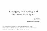 Emerging Marketing and Business Strategies · 2015-09-01 · Emerging Marketing and Business Strategies . Tim Woods . Matt Ernst . University of Kentucky . This presentation is part