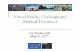 Virtual Reality, Challenge and Medical TreatmentPhilosophies of Medicine ! 20th Century Western Model of Medicine " Based on Cartesian dualism (separation of mind and body) " Biological