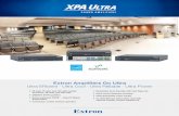 Extron Amplifiers Go Ultra · Class D amplifiers that can take well over two seconds to achieve nominal power. Ultra Cool An XPA Ultra amplifier runs cooler than other Class D amplifiers.