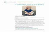 Patient and Family EducationPatient and Family Education 1 of 13 Torticollis and Your Baby What is torticollis? Torticollis is an abnormal position of the head and neck and is common