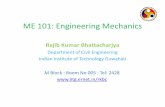 ME 101: Engineering Mechanics 103.pdfME101: Text/Reference Books I. H. Shames , Engineering Mechanics: Statics and dynamics , 4 th Ed, PHI, 2002. F. P. Beer and E. R. Johnston , Vector