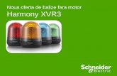 Noua oferta de balize fara motor Harmony XVR3 Noua tehnologie revolutionara Fara motor + LED Flashing