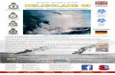 The Search – April 2018 to June 2020 HELIGOLAND 39 · The Battle of Heligoland Bight 18th– December 1939 was the first named air-battle of World War Two. It proved to be a baptism
