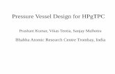 Pressure Vessel Design for HPgTPC•Pressure Vessel Thickness calculations by a. Design rule ... Design Factor = 1.4 Small Knuckle > Higher Localized stresses . Deflection = 5.074